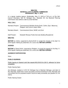 (official)  MINUTES MARSHALL CITY PLANNING COMMISSION WEDNESDAY, May 11, 2016 In a regular meeting session, Wednesday, May 11, 2016 at 7:00 p.m. at City Hall,