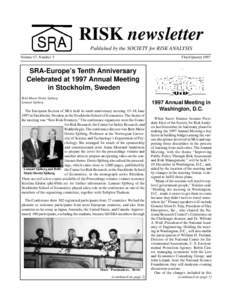 RISK newsletter Published by the SOCIETY for RISK ANALYSIS Volume 17, Number 3 Third Quarter 1997