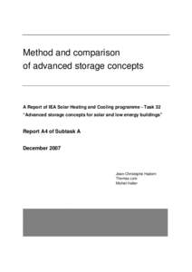 Method and comparison of advanced storage concepts A Report of IEA Solar Heating and Cooling programme - Task 32 “Advanced storage concepts for solar and low energy buildings”