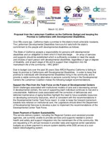 March 12, 2014 Proposal from the Lanterman Coalition on the California Budget and keeping the Promise to Californians with Developmental Disabilities.