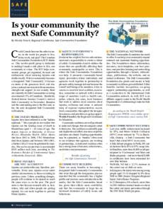 Is your community the next Safe Community? By Wendy French, Regional Coordinator, Safe Communities Foundation ould Canada become the safest country in the world for people to live, learn, work, and play? The Canadian