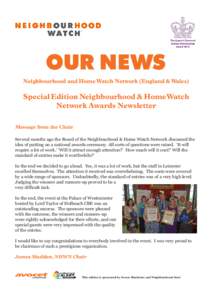 OUR NEWS Neighbourhood and Home Watch Network (England & Wales) Special Edition Neighbourhood & Home Watch Network Awards Newsletter Message from the Chair