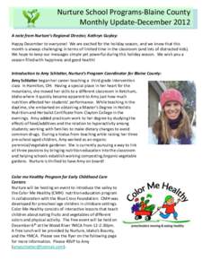 Nurture School Programs-Blaine County Monthly Update-December 2012 A note from Nurture’s Regional Director, Kathryn Guylay: Happy December to everyone! We are excited for the holiday season, and we know that this month