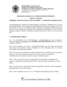 MINISTÉRIO DA EDUCAÇÃO Fundação Universidade Federal do ABC Pró-Reitoria de Assuntos Comunitários e Políticas Afirmativas Av. dos Estados, 5001 · Bairro Santa Terezinha · Santo André - SP CEP · Fone