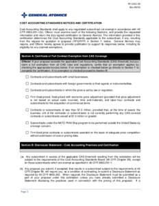 PF-CASC-50 RevCOST ACCOUNTING STANDARDS NOTICES AND CERTIFICATION Cost Accounting Standards shall apply to any negotiated subcontract not exempt in accordance with 48 CFR–1(b). Offeror must examine each