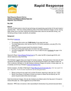 Rapid Response Research Service Hardware and Software to Reduce Paper Use Requestor: City of Portland May 2009 Request The City of Portland wants to know the best technology and programming opportunities for the quest to