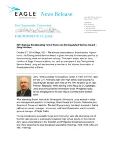 2014 Kansas Broadcasting Hall of Fame and Distinguished Service Award – Jerry Hinrikus October 27, 2014 (Hays, KS) – The Kansas Association of Broadcasters’ highest honor, the Distinguished Service Award, is given 