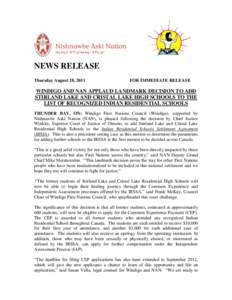 NEWS RELEASE Thursday August 18, 2011 FOR IMMEDIATE RELEASE  WINDIGO AND NAN APPLAUD LANDMARK DECISION TO ADD