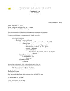 -1NIXON PRESIDENTIAL LIBRARY AND MUSEUM Tape Subject Log (rev. June-08) Conversation No[removed]Date: December 14, 1972