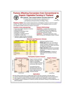 Factors Affecting Conversion from Conventional to Organic Vegetable Farming in Thailand Aditi Vidyarthi¹, Jean-Joseph Cadilhon² and David Hitchcock³ ¹ M.Sc. Student, Faculty of Life Sciences, University of Copenhagen