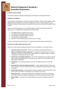 National Employment Standards – Australian Government Do Schools need to comply? The National Employment Standards (NES) apply to all employees of Independent Schools. Conditions of compliance: The NES apply to all emp