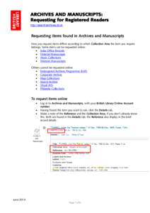 ARCHIVES AND MANUSCRIPTS: Requesting for Registered Readers http://searcharchives.bl.uk Requesting items found in Archives and Manuscripts How you request items differs according to which Collection Area the item you req