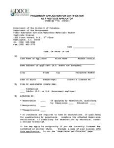 PRELIMINARY APPLICATION FOR CERTIFICATION AS A PESTICIDE APPLICATOR (FORM ES[removed]Government of the District of Columbia Department of the Environment Toxic Substance Division/Hazardous Materials Branch