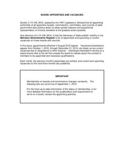 BOARD APPOINTEES AND VACANCIES  Section[removed], MCA, passed by the 1991 Legislature, directed that all appointing authorities of all appointive boards, commissions, committees, and councils of state government take pos