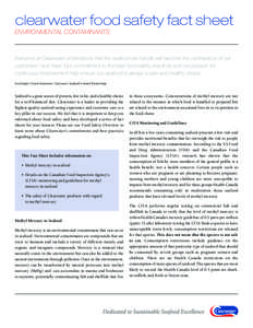 clearwater food safety fact sheet ENVIRONMENTAL CONTAMINANTS Everyone at Clearwater understands that the seafood we handle will become the centrepiece of our customers’ next meal. Our commitment to the best food safety