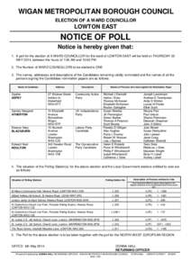 WIGAN METROPOLITAN BOROUGH COUNCIL ELECTION OF A WARD COUNCILLOR LOWTON EAST  NOTICE OF POLL