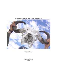 PERMISSION BY THE HORNS  Joanne Kyger ungovernable press 2008