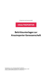 Wir gründen eine Genossenschaft  Beitrittsunterlagen zur Krautreporter Genossenschaft  Krautreporter e.G. (i.Gr.), Schönhauser Allee 36, 10435 Berlin