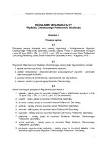 Regulamin organizacyjny Wydziału Chemicznego Politechniki Gdańskiej  REGULAMIN ORGANIZACYJNY Wydziału Chemicznego Politechniki Gdańskiej Rozdział 1 Przepisy ogólne
