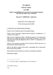 Não confidencial Decisão da Comissão de[removed]relativa à compatibilidade de uma operação de concentração de empresas com o mercado comum e com o Acordo EEE (Processo N.º COMP/M.1641 – Linde/AGA)