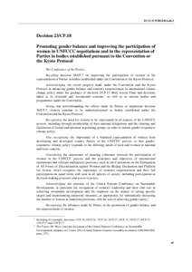 FCCC/CP[removed]Add.3  Decision 23/CP.18 Promoting gender balance and improving the participation of women in UNFCCC negotiations and in the representation of Parties in bodies established pursuant to the Convention or