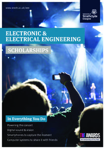 www.strath.ac.uk/eee www.strath.ac.uk/eee Electronic & Electrical Engineering SCHOLARSHIPS