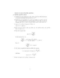 Answers to some old prelim questions: 1. Ms Blue and Mr. Green A Ms Blue has same preferences as Mr. Green, since her utility function is a monotone increasing function of his UB = eUG B Preferences are homothetic if (x,