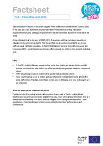 Factsheet KS4 – Education and Girls Girls’ education was one of the main targets of the Millennium Development Goals inIn the past 15 years, billions of pounds have been invested in providing education opportu