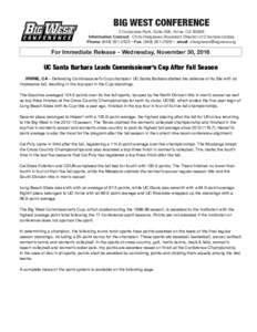 BIG WEST CONFERENCE  2 Corporate Park, Suite 206, Irvine, CAInformation Contact: Chris Hargraves (Assistant Director of Championships) Phone: ( • Fax: ( • email: 