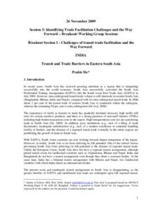 26 November 2009 Session 5: Identifying Trade Facilitation Challenges and the Way Forward – Breakout/ Working Group Sessions Breakout Session 1 - Challenges of transit trade facilitation and the Way Forward INDIA