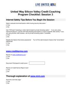 United Way Silicon Valley Credit Coaching Program Checklist: Session 3 Internet Safety Tips Before You Begin the Session Select computer terminal/location while having security discussion * [ ] Yes [ ] No