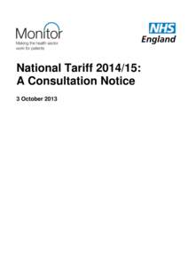 National Tariff[removed]: A Consultation Notice 3 October 2013 2014/15 National Tariff Payment System: A Consultation Notice