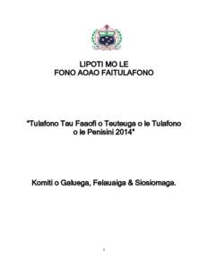 LIPOTI MO LE FONO AOAO FAITULAFONO “Tulafono Tau Faaofi o Teuteuga o le Tulafono o le Penisini 2014”