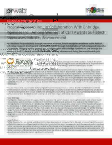 Boca Raton, FL (PRWEB) April 17, 2015  ProStar Geocorp Inc., in Collaboration With Enbridge Pipelines Inc., Among Winners at CETI Awards as Fiatech Showcases Industry Advancement As a facilitator for productivity through