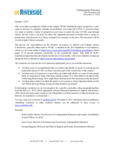 Undergraduate Education 1100 Hinderaker Hall Riverside, CAOctober 3, 2017 This cover letter accompanies a draft of our campus’ WASC institutional report, prepared as a selfstudy in advance of a regularly schedul