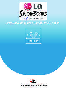 SNOWBOARD RESORT INFORMATION SHEET  HALFPIPE