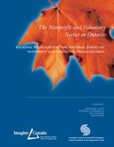 The Nonprofit and Voluntary Sector in Ontario Regional Highlights of the National Survey of Nonprofit and Voluntary Organizations  Authors: