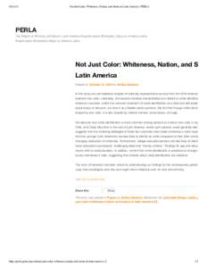 [removed]Not Just Color: Whiteness, Nation, and Status in Latin America | PERLA PERLA The Project on Ethnicity and Race in Latin America Proyecto sobre Ethnicidad y Raza en America Latina