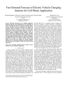 Fast Demand Forecast of Electric Vehicle Charging Stations for Cell Phone Application Mostafa Majidpour, Charlie Qiu, Ching-Yen Chung, Peter Chu, Rajit Gadh Hemanshu R. Pota