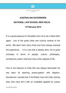AUSTRALIAN GOVERNORS NATIONAL LAW SCHOOL NEW DELHI 13 February 2015 It is a great pleasure for Elizabeth and me to be in New Delhi again,