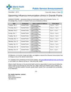 Public Service Announcement December 1, 2014 Follow AHS_Media on Twitter  Upcoming influenza immunization clinics in Grande Prairie
