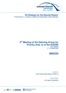 EU Strategy for the Danube Region Priority Area 1a – To improve mobility and multimodality: Inland waterways 5th Meeting of the Steering Group for Priority Area 1a of the EUSDR Linz, Austria