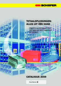 TOTAALOPLOSSINGEN: ALLES UIT ÉÉN HAND Uitgebreid productassortiment met systemen voor magazijnen en bedrijven