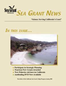 SEA GRANT NEWS “Science Serving California’s Coast” IN  THIS ISSUE…