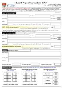 Research Proposal Clearance Form (RPCF) Research Grants & Contracts Level 6 Jane Foss Russell Building G02 NSW 2006 Australia This form is for University of Sydney employees or affiliates ONLY. It must be completed for A