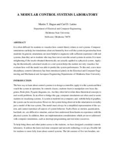 A MODULAR CONTROL SYSTEMS LABORATORY Martin T. Hagan and Carl D. Latino Department of Electrical and Computer Engineering Oklahoma State University Stillwater, Oklahoma[removed]ABSTRACT