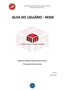 MINISTÉRIO PÚBLICO DO ESTADO DO RIO DE JANEIRO Procuradoria-Geral de Justiça GUIA DO USUÁRIO - MSM  Ministério Público do Estado do Rio de Janeiro