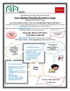 Affordable Housing Alliance Presents:  Free Spring Housing Resource Expo Sponsored by Wells Fargo  Are you a home owner? Are you considering a home purchase?