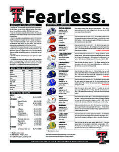 2014 TEXAS TECH NOTABLES • Texas Tech’s 2014 home schedule is arguably the best in school history. The Red Raiders will face Central Arkansas, Arkansas, West Virginia, Kansas, Texas and Oklahoma at Jones AT&T Stadium