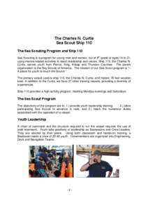 The Charles N. Curtis Sea Scout Ship 110 The Sea Scouting Program and Ship 110 Sea Scouting is a program for young men and women, out of 8th grade or ages 14 to 21, using marine-related activities to teach leadership and